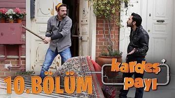 Kardeş Payı 10.Bölüm